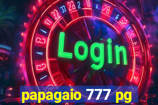 papagaio 777 pg